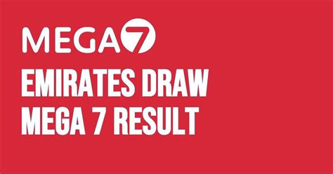emirates draw mega7 prediction|Emirates Draw Mega 7 Results .
